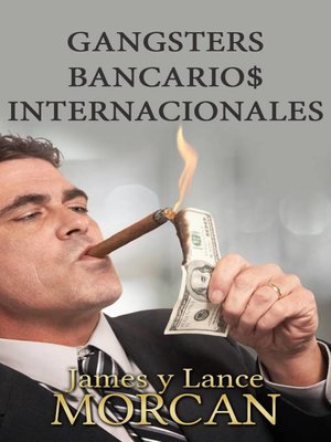 cover image of Gangsters Bancario$ Internacionales